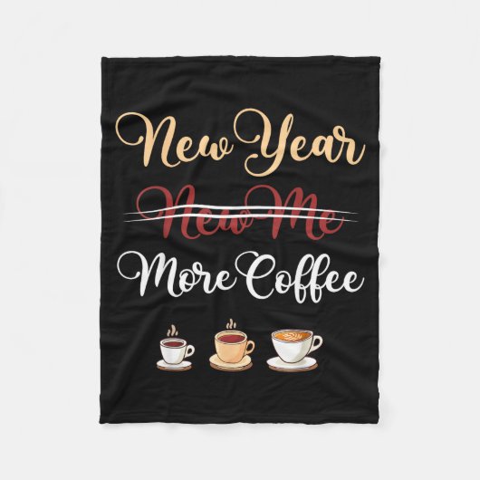 Funny New Year More Coffee Sarcastic Resolution Qu Fleece Deken (Voorkant)