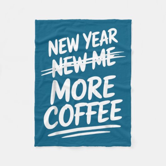 Funny New Year New Me More Coffee Saying Humor  Fleece Deken (Voorkant)