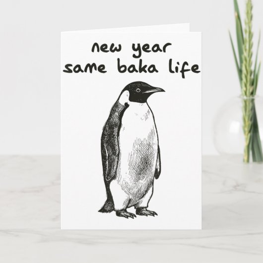 Funny New Year Same Baka Life Humor Penguin Joke Kaart (Voorkant)