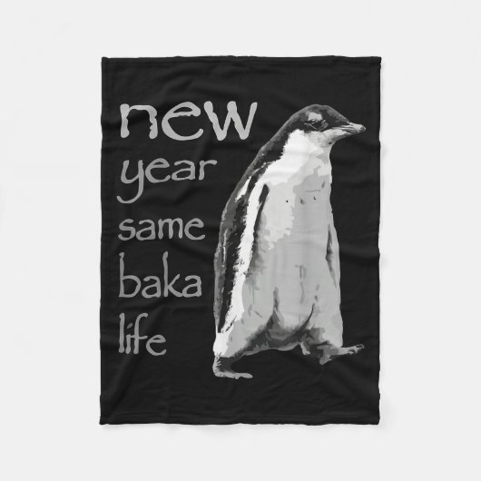 Funny New Year Same Baka Life Penguin Joke Fleece Deken (Voorkant)