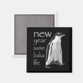 Funny New Year Same Baka Life Penguin Joke Magneet (Voorkant / Achterkant)