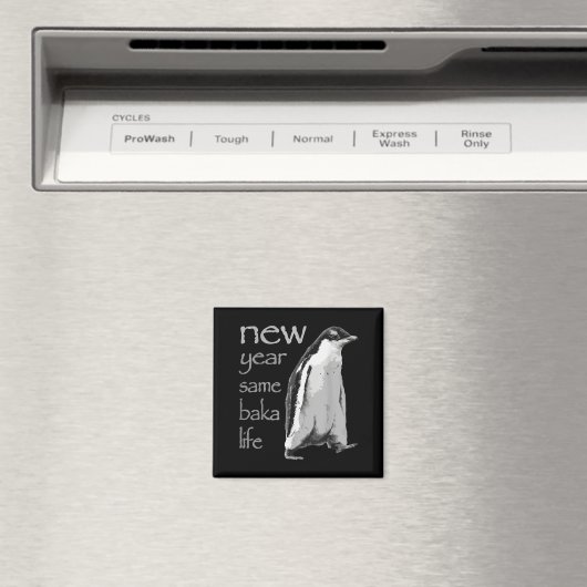 Funny New Year Same Baka Life Penguin Joke  Magneet (Insitu (Vaatwasser))