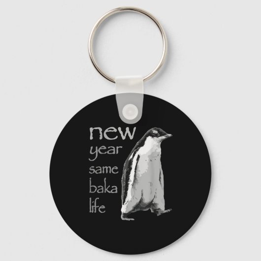 Funny New Year Same Baka Life Penguin Joke Sleutelhanger (Voorkant)