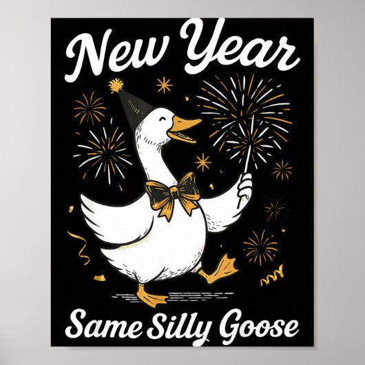 Funny New Year Same Silly Goose Happy New Year 202 Poster (Voorkant)