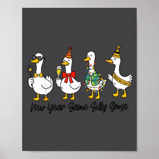 Funny New Year Same Silly Goose Happy New Year 202 Poster (Voorkant)