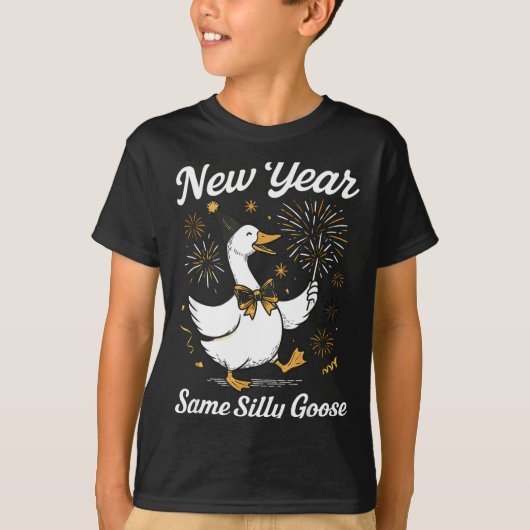 Funny New Year Same Silly Goose Happy New Year 202 T-shirt (Voorkant)