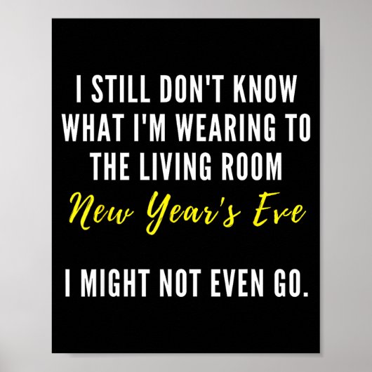 Funny New Year's Eve Insrational Sarcastic Quote  Poster (Voorkant)