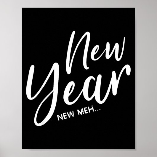 Funny New Years Eve New Year New Meh  Poster (Voorkant)