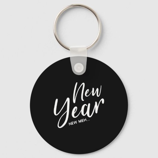 Funny New Years Eve New Year New Meh  Sleutelhanger (Voorkant)