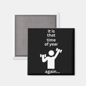 Funny New Years Resolution Workout Gym Time Exerci Magneet (Voorkant / Achterkant)