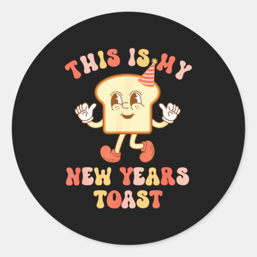 Funny New Year's Toast Bread Pun Retro Hipe  Ronde Sticker (Voorkant)