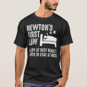 Funny Newton Physics Joke First Law Sleep Gag Gift T-shirt (Voorkant)