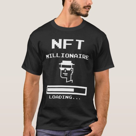 Funny NFT Design Millionaire Loading Crypto NFT A T-shirt (Voorkant)