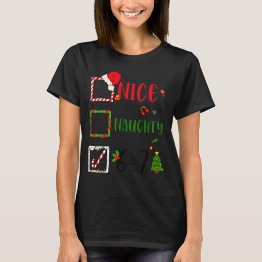 Funny Nice Naughty 6 7 Meme Christmas Six Seven  T-shirt (Voorkant)