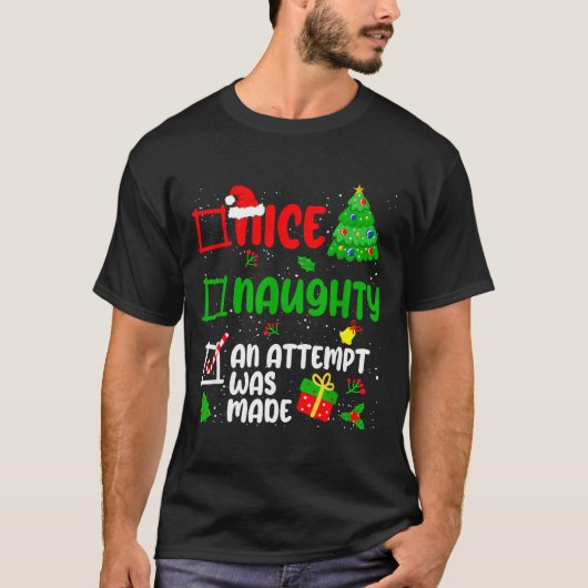 Funny Nice Naughty An Attempt Was Made List Xmas S T-shirt (Voorkant)