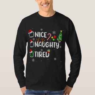 Funny Nice Naughty Tired Kerstmis Pajama T-shirt