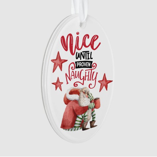 Funny Nice tot bewezen Naughty Santa Ornament (voorkant)