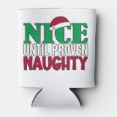Funny Nice tot bewijs van Naughy-kerst Blikjeskoeler (Voorkant)