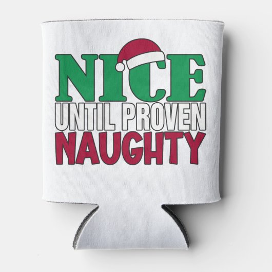 Funny Nice tot bewijs van Naughy-kerst Blikjeskoeler (Voorkant)