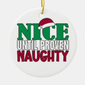 Funny Nice tot bewijs van Naughy-kerst Keramisch Ornament (Voorkant)