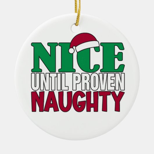 Funny Nice tot bewijs van Naughy-kerst Keramisch Ornament (Voorkant)