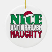 Funny Nice tot bewijs van Naughy-kerst Keramisch Ornament (Achterkant)