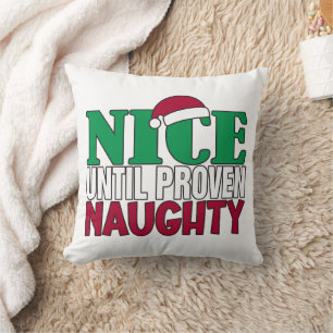 Funny Nice tot bewijs van Naughy-kerst Kussen