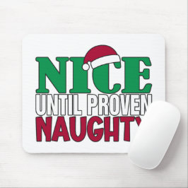 Funny Nice tot bewijs van Naughy-kerst Muismat
