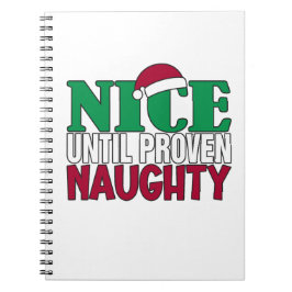 Funny Nice tot bewijs van Naughy-kerst Notitieboek