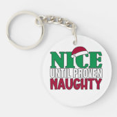Funny Nice tot bewijs van Naughy-kerst Sleutelhanger (Voorkant)