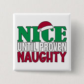 Funny Nice tot bewijs van Naughy-kerst Vierkante Button 5,1 Cm (Voorkant)