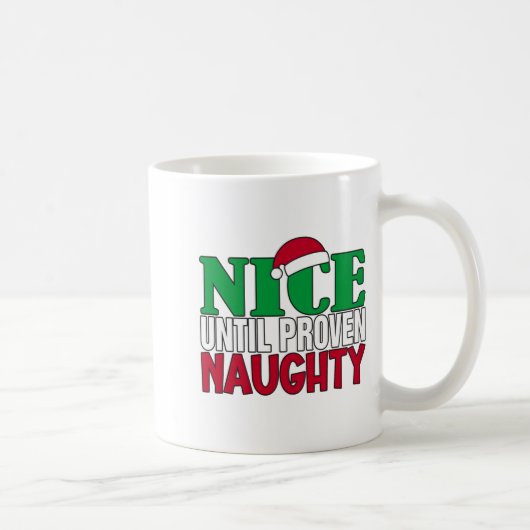 Funny Nice Until Proven Naughy Christmas Joke  Koffiemok (Rechts)