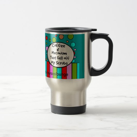 Funny NICU Nurse Travel Mug "Coffee and Meconium" Reisbeker (Rechts)