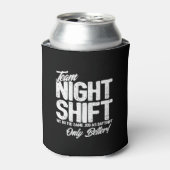 Funny Night Shift Meme - Team Night Shift Blikjeskoeler (Blikje Voorkant)