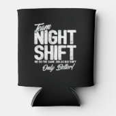 Funny Night Shift Meme - Team Night Shift Blikjeskoeler (Voorkant)