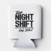 Funny Night Shift Meme - Team Night Shift Blikjeskoeler (Achterkant)