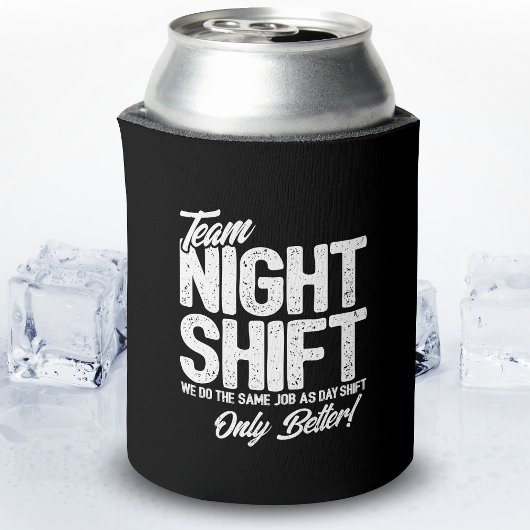 Funny Night Shift Meme - Team Night Shift Blikjeskoeler
