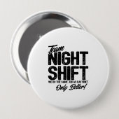Funny Night Shift Meme - Team Night Shift Ronde Button 4,0 Cm (Voorkant /achterkant)