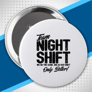 Funny Night Shift Meme - Team Night Shift Ronde Button 4,0 Cm