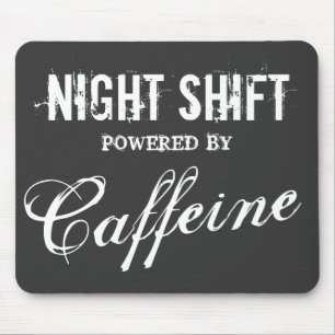 Funny night shift-muispad   met cafeïne muismat