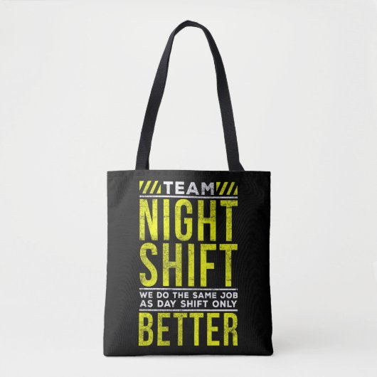 Funny Night Shift Worker Humor Tote Bag (Voorkant)