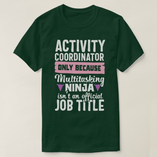 Funny Ninja Activity Coordinator Activities Ti T-shirt (Design voorkant)
