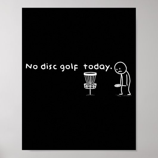 Funny No Disc Golf Today Humor Sarcastic Meme Srt  Poster (Voorkant)