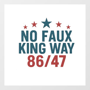 Funny No Faux King Way 86 47 4th of July Raamsticker