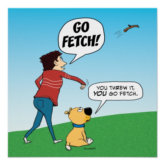 Funny No Fetch Dog Perfect Poster (Voorkant)