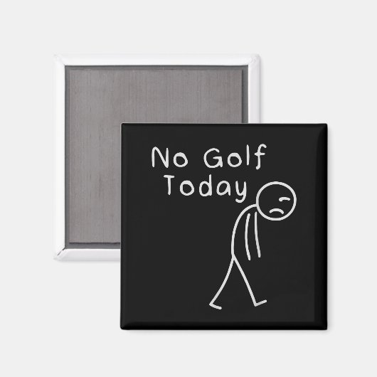 Funny No Golf Today Funny Golf Men  Magneet (Voorkant / Achterkant)