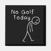 Funny No Golf Today Funny Golf Men  Magneet (Voorkant)