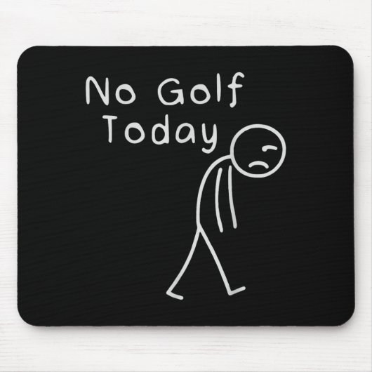 Funny No Golf Today Funny Golf Men Muismat (Voorkant)