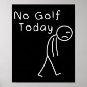 Funny No Golf Today Funny Golf Men  Poster (Voorkant)