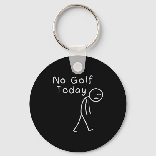 Funny No Golf Today Funny Golf Men  Sleutelhanger (Voorkant)